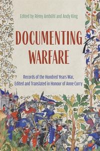 Documenting Warfare edito da Boydell & Brewer