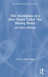New Blazing World and Other Writings di Margaret Cavendish edito da PARADIGM PUBL