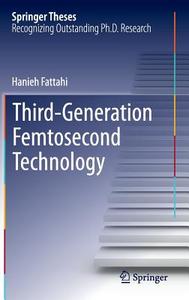 Third-Generation Femtosecond Technology di Hanieh Fattahi edito da Springer-Verlag GmbH