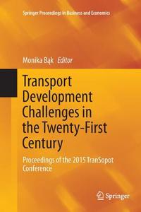 Transport Development Challenges in the Twenty-First Century edito da Springer International Publishing