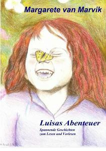 Luisas Abenteuer di Margarete van Marvik edito da Books on Demand