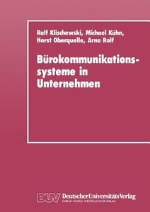 Bürokommunikationssysteme in Unternehmen edito da Deutscher Universitätsverlag