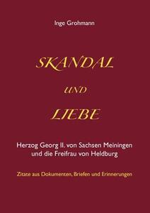 Skandal und Liebe di Inge Grohmann edito da Books on Demand