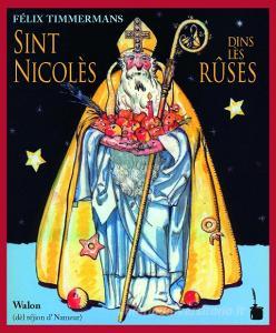 Sint Nicolès dins lès rûses di Felix Timmermans edito da Edition Tintenfaß