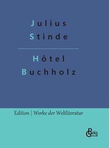 Hôtel Buchholz di Julius Stinde edito da Gröls Verlag
