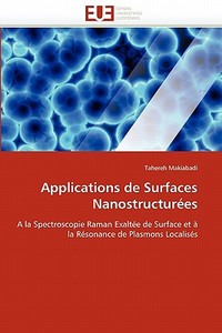Applications de Surfaces Nanostructurées di Tahereh Makiabadi edito da Editions universitaires europeennes EUE