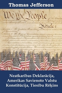 Neatkaribas Deklaracija, Amerikas Savienoto Valstu Konstitucija, Tiesibu Rekins di Thomas Jefferson edito da Mollusca Press