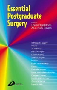 Essential Postgraduate Surgery di Louis Fligelstone, Alun Huw Davies edito da Elsevier Health Sciences