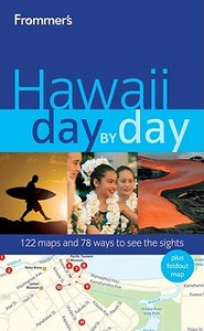 Frommer's Hawaii Day By Day di Jeanette Foster edito da Frommermedia