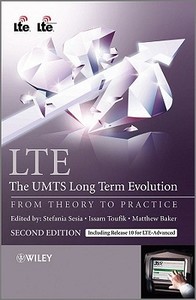 LTE - The UMTS Long Term Evolution di Stefania Sesia, Matthew Baker, Issam Toufik edito da Wiley John + Sons