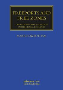 Freeports And Free Zones di Mark Rowbotham edito da Taylor & Francis Ltd
