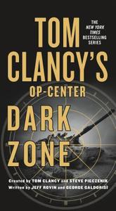 Tom Clancy's Op-Center: Dark Zone di George Galdorisi edito da ST MARTINS PR