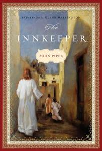The Innkeeper di John Piper edito da CROSSWAY BOOKS