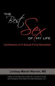 The Best Sex of My Life di Lindsay Marsh Warren MD edito da Trafford Publishing