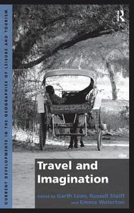 Travel and Imagination di Garth Lean, Russell Staiff edito da ROUTLEDGE