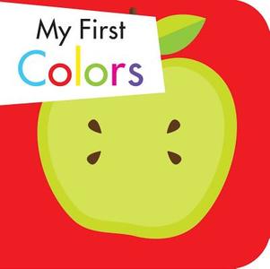 My First Colors di Holly Brook-Piper edito da Little Bee Books