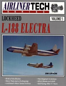 Lockheed L-188 Electra di Jim Upton edito da Specialty Press