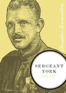 Sergeant York di Thomas Nelson Publishers, John Perry edito da Thomas Nelson Publishers