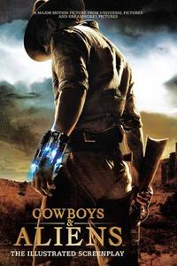 Cowboys And Aliens di Universal Pictures edito da Insight Editions