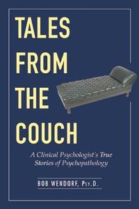 Tales from the Couch di Dr. Bob Wendorf edito da Skyhorse Publishing