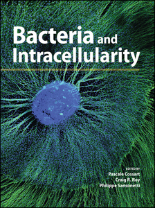 Bacteria And Intracellularity di Pascale Cossart, Philippe Sansonetti, Craig R. Roy edito da American Society For Microbiology