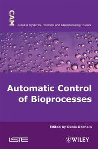 Bioprocess Control di D Dochain edito da John Wiley & Sons, Ltd.