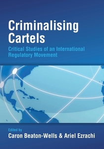 Criminalising Cartels edito da Bloomsbury Publishing Plc