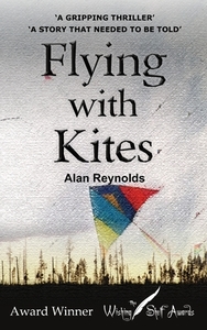 FLYING WITH KITES di Alan Reynolds edito da Fisher King Publishing