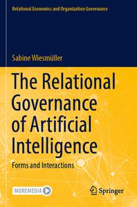 The Relational Governance of Artificial Intelligence di Sabine Wiesmüller edito da Springer Nature Switzerland