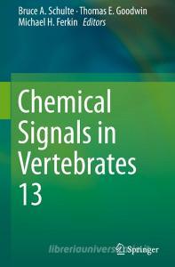 Chemical Signals In Vertebrates 13 edito da Springer International Publishing Ag