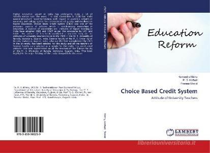 Choice Based Credit System di Hemendra Mistry, R. G. Kothari, Prerana Shelat edito da LAP Lambert Academic Publishing
