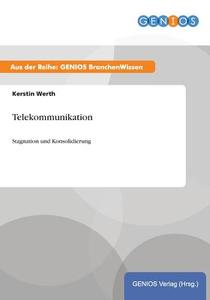 Telekommunikation di Kerstin Werth edito da GBI-Genios Verlag