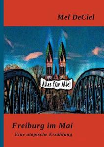 Freiburg im Mai di Mel Deciel edito da Books on Demand