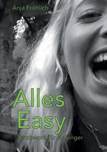 Alles Easy di Anja Fröhlich edito da Books on Demand