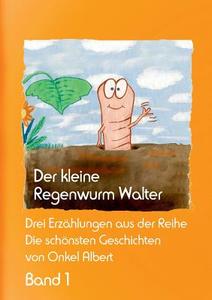 Der kleine Regenwurm Walter - Band 1 di Fabio Lennocx edito da Books on Demand