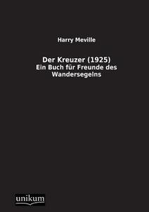 Der Kreuzer (1925) di Harry Meville edito da UNIKUM