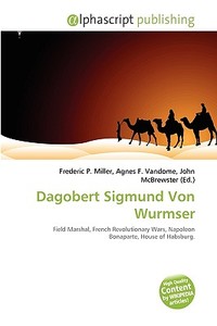 Dagobert Sigmund Von Wurmser edito da Vdm Publishing House