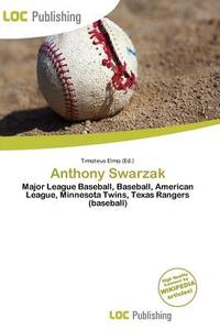 Anthony Swarzak edito da Loc Publishing