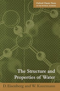 The Structure and Properties of Water di David Eisenberg, Walter Kauzmann, D. Eisenberg edito da OUP Oxford