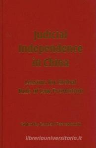 Judicial Independence in China di Randall Peerenboom edito da Cambridge University Press