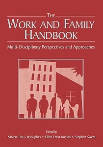 The Work and Family Handbook di Marcie Pitt-Catsouphes edito da Routledge