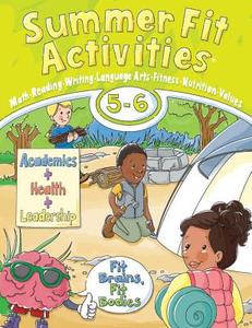 Summer Fit Activities, Fifth - Sixth di Leland Graham, Lisa Roberts edito da ACTIVE PLANET KIDS