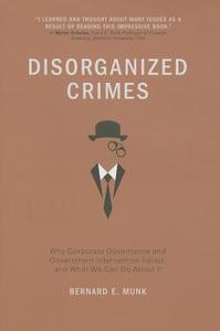 Disorganized Crimes di Bernard E. Munk edito da Palgrave Macmillan