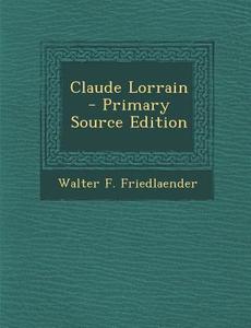 Claude Lorrain di Walter F. Friedlaender edito da Nabu Press