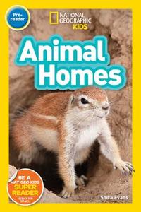 National Geographic Kids Readers: Animal Homes di Shira Evans edito da National Geographic Kids