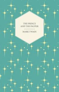 The Prince and the Pauper di Mark Twain edito da Mitchell Press