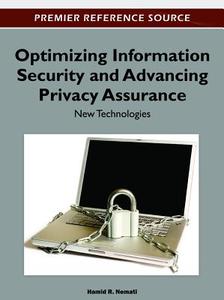 Optimizing Information Security and Advancing Privacy Assurance edito da Information Science Reference