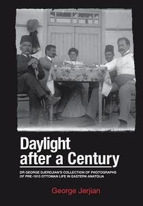 Daylight After a Century di George Jerjian edito da Xlibris