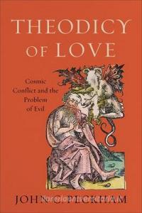 Theodicy of Love di John C. Peckham edito da Baker Publishing Group
