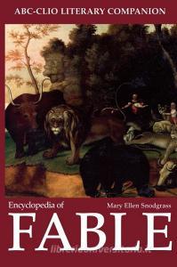 Encyclopedia of Fable di Mary Ellen Snodgrass edito da ABC-CLIO